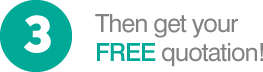 Then get your FREE quotation!